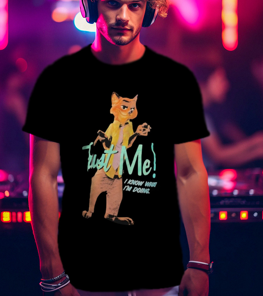 Nick Wilde Fox Trust Me I Know What I’m Doing Zootopia Confidence Meme T-Shirt