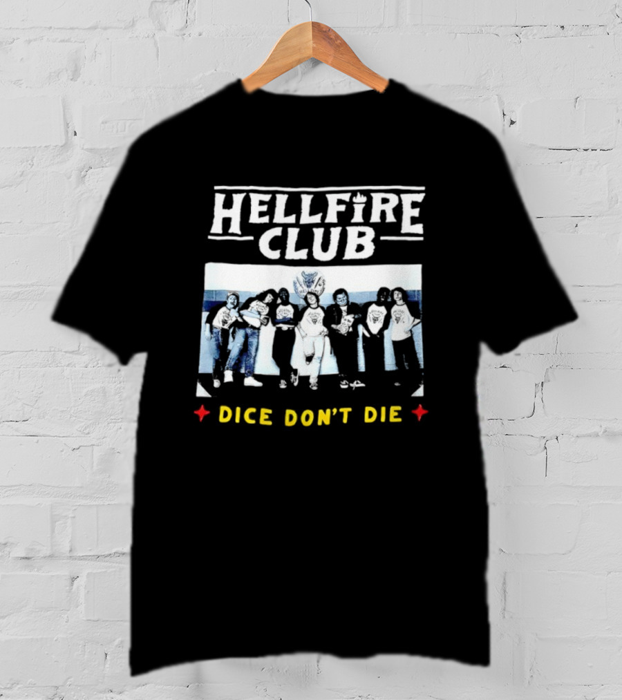 Hellfire Club Dice Don't Die Stranger References T-Shirt