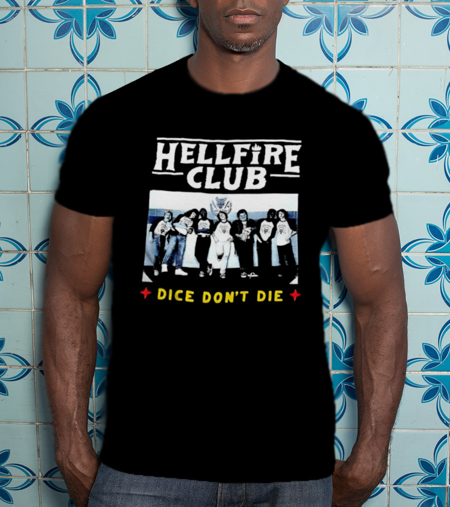 Hellfire Club Dice Don't Die Stranger References T-Shirt