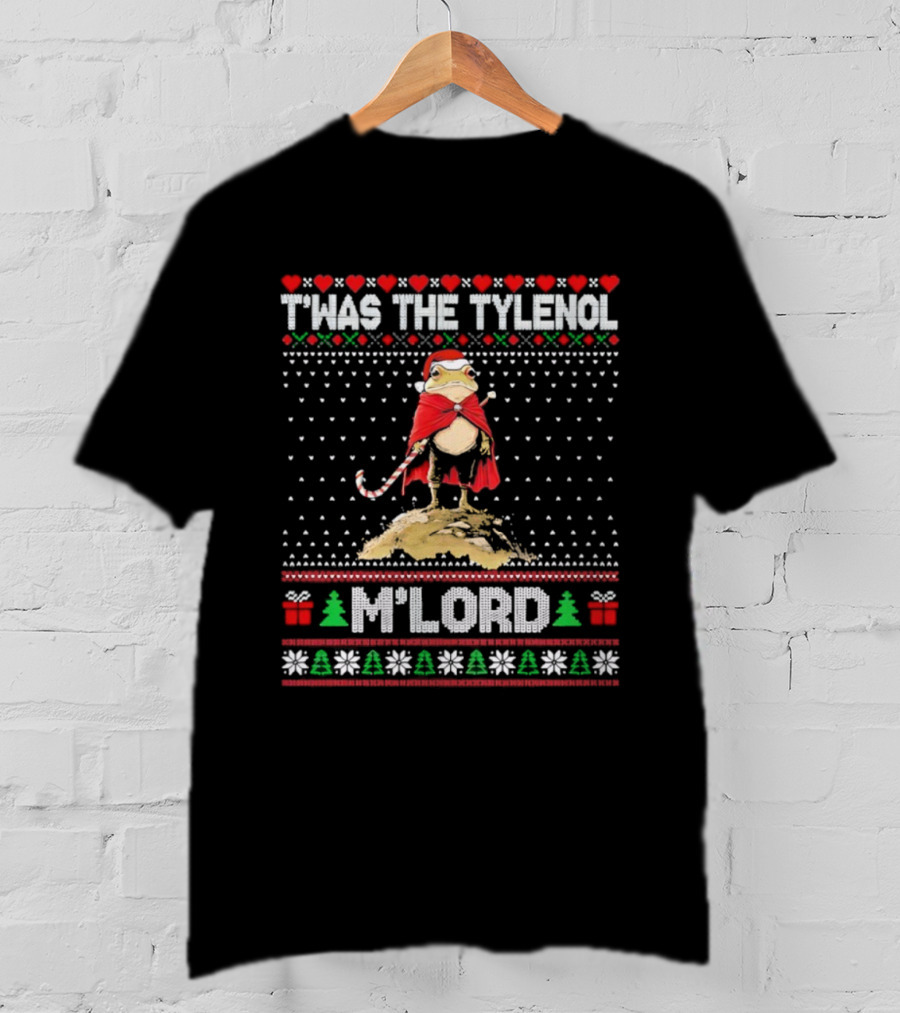 T’was The Tylenol M'Lord Christmas Frog In Santa Hat T-Shirt