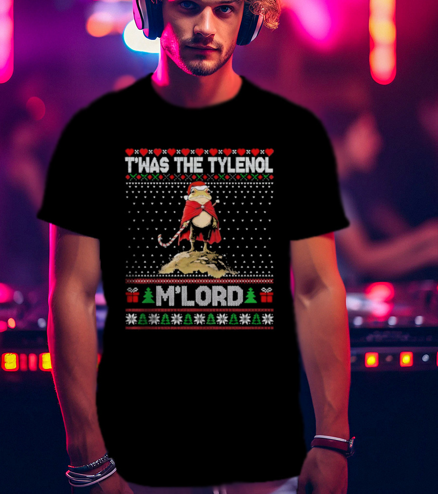 T’was The Tylenol M'Lord Christmas Frog In Santa Hat T-Shirt