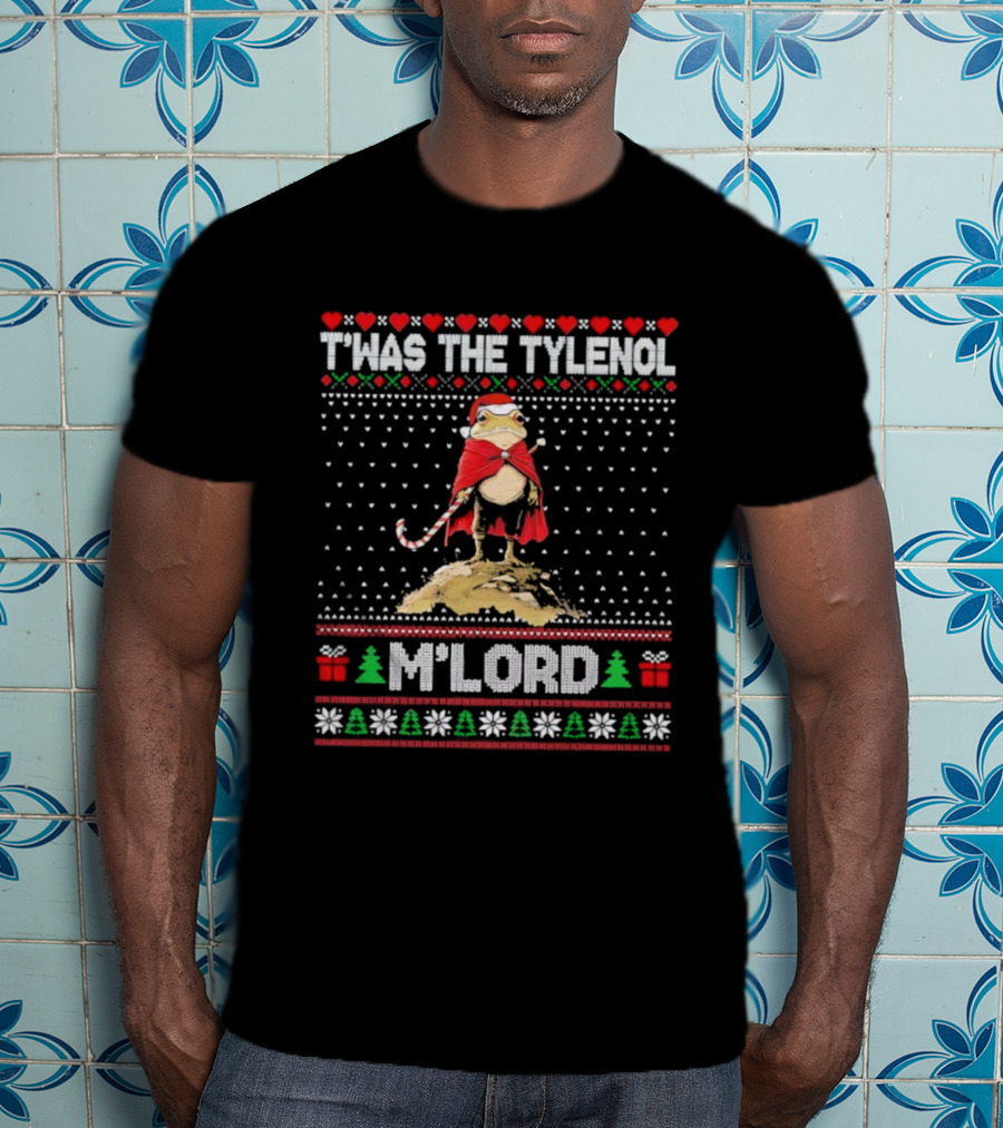 T’was The Tylenol M'Lord Christmas Frog In Santa Hat T-Shirt