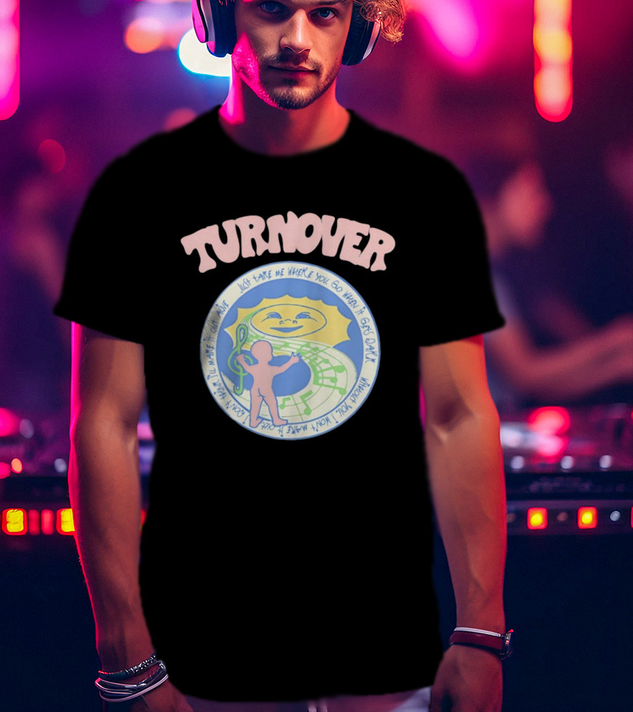 TURNOVER Just Take Me Where You Go When It Gets Dark I Won’t Make It Out Alive T-Shirt