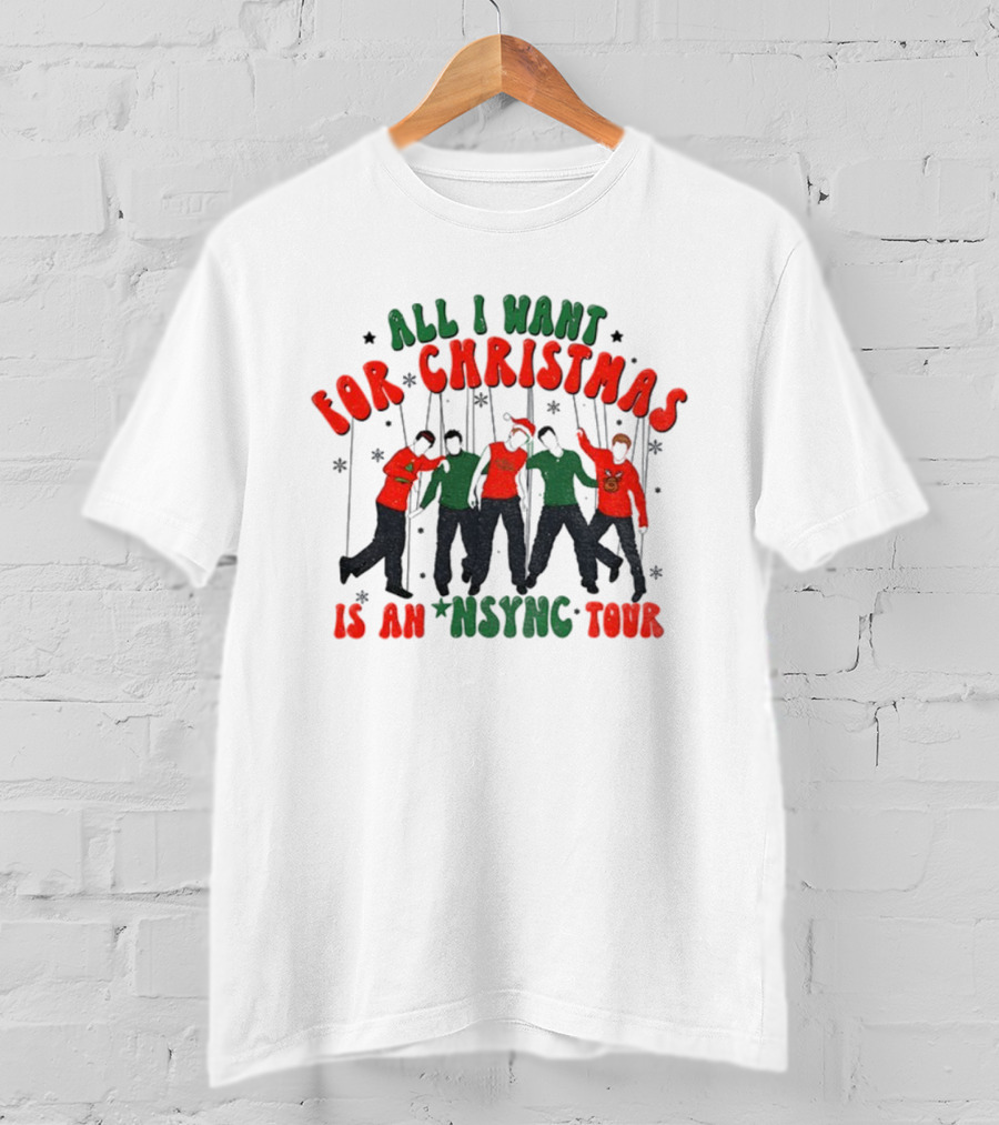 All I Want For Christmas Is An Nsync Tour Holiday Wishes T-Shirt