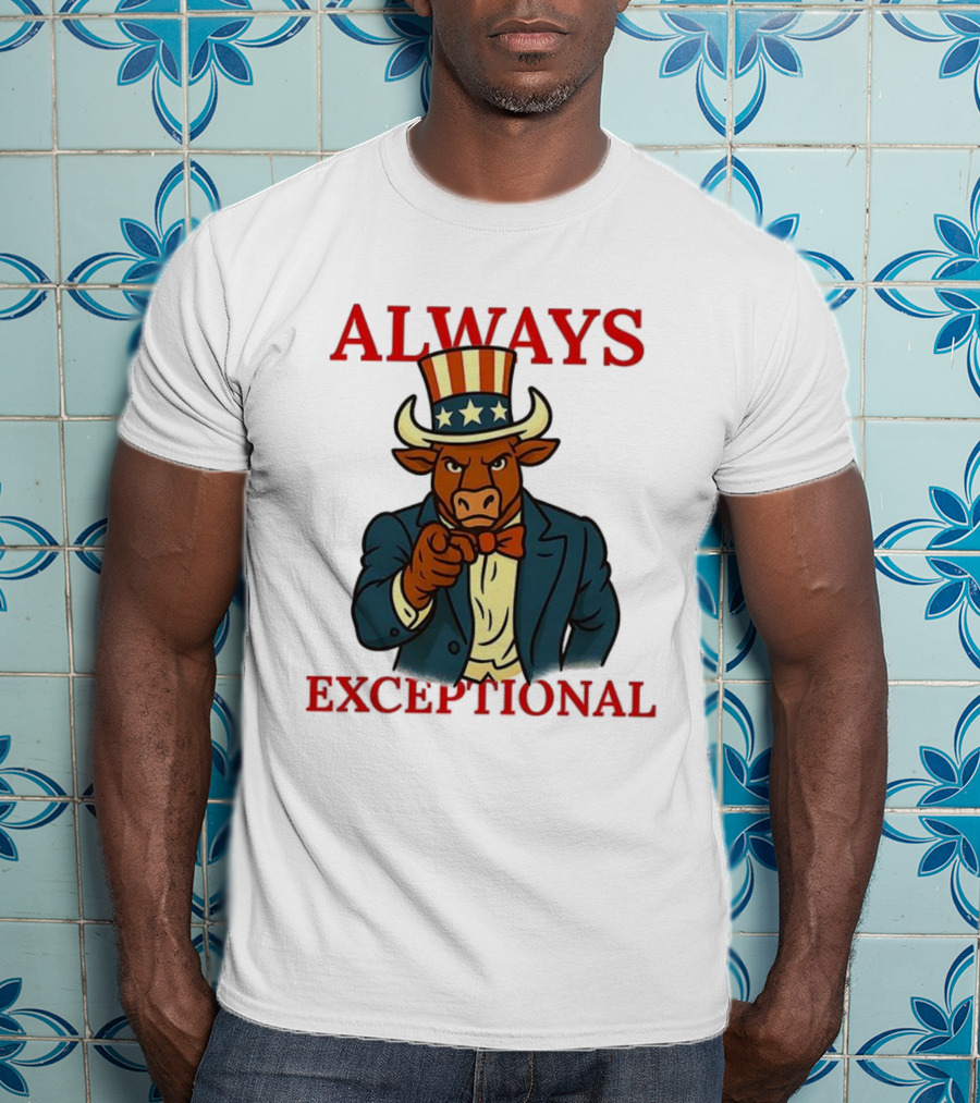 Always Exceptional Patriotic Bull Uncle Sam Style T-Shirt