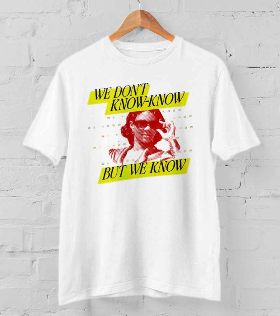 Candace Owens We Don't Know-Know But We Know T-Shirt