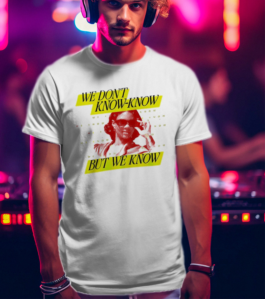 Candace Owens We Don't Know-Know But We Know T-Shirt