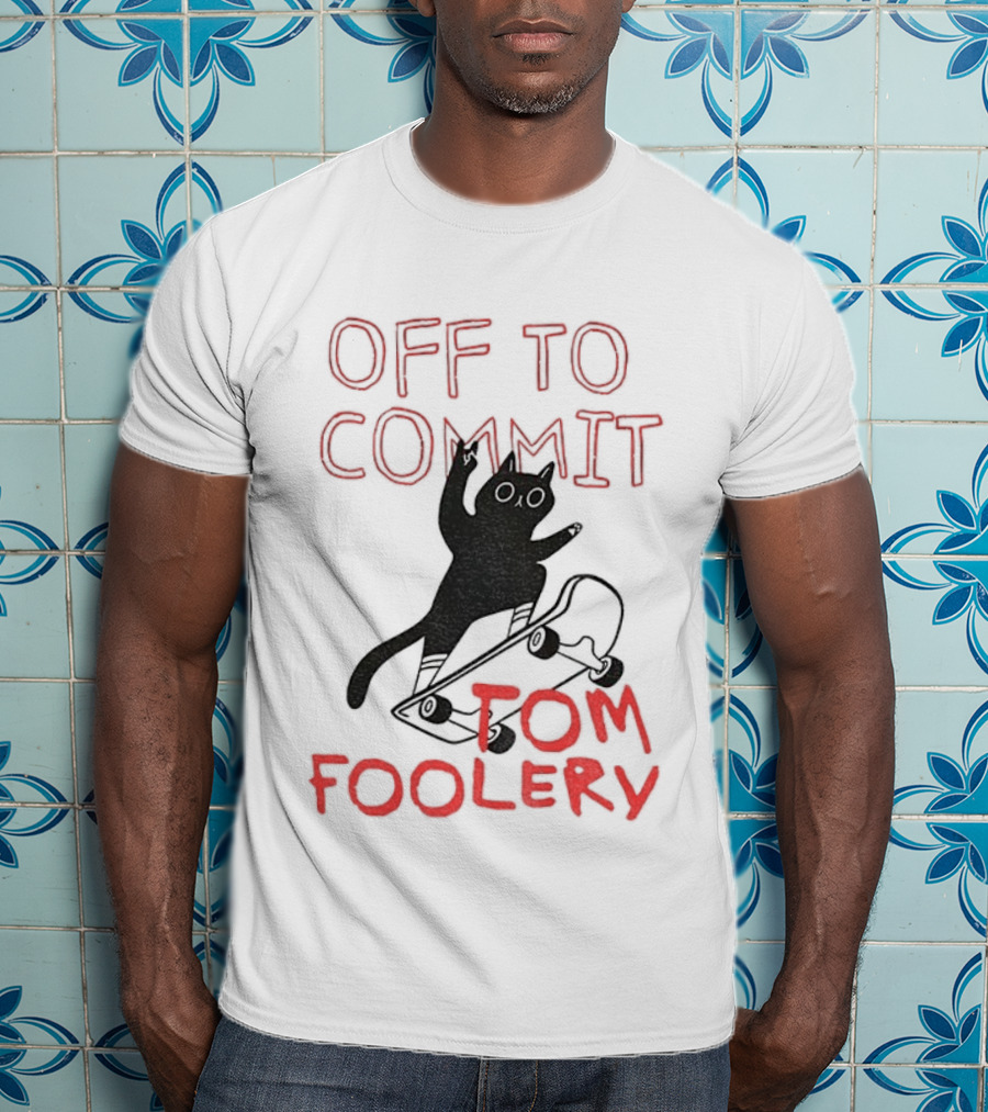 Off To Commit Tomfoolery Cat Mischief T-Shirt