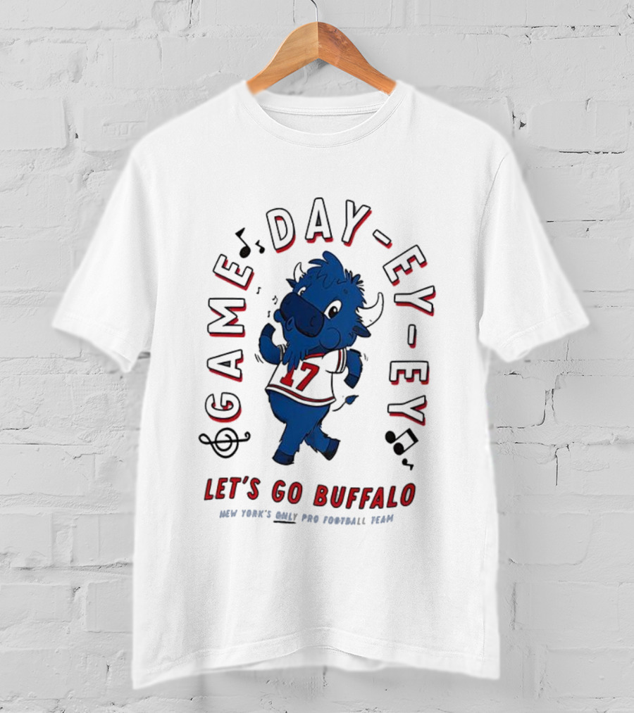 Game Day Ey-Ey Let's Go Buffalo New York's Only Pro Football Team T-Shirt
