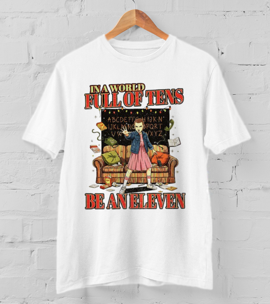 In A World Full Of Tens Be An Eleven Couch Alphabet Lights T-Shirt