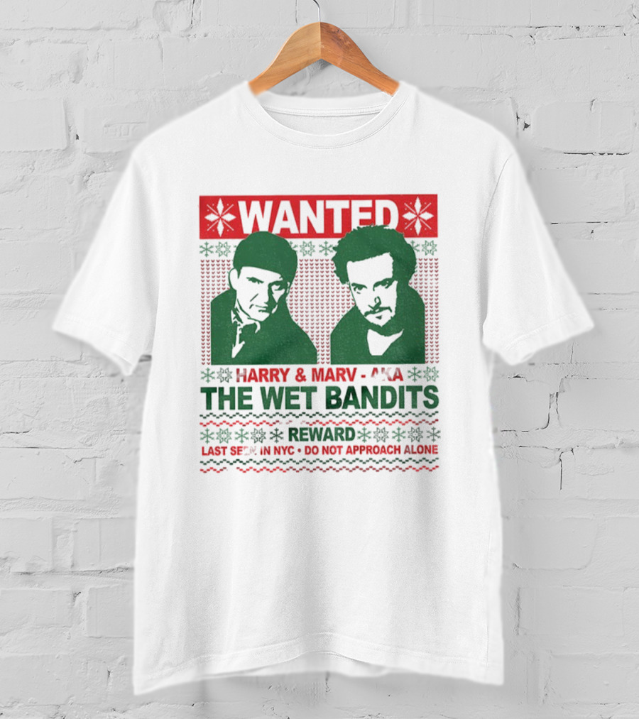 WANTED Harry And Marv AKA The Wet Bandits Reward Last Seen In NYC Do Not Approach Alone T-Shirt