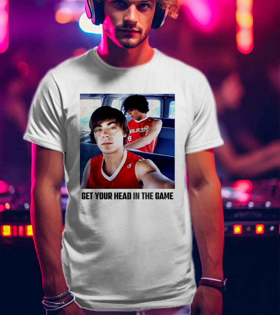 Zac Efron Corbin Bleu Wildcats Basketball Get Your Head In The Game T-Shirt