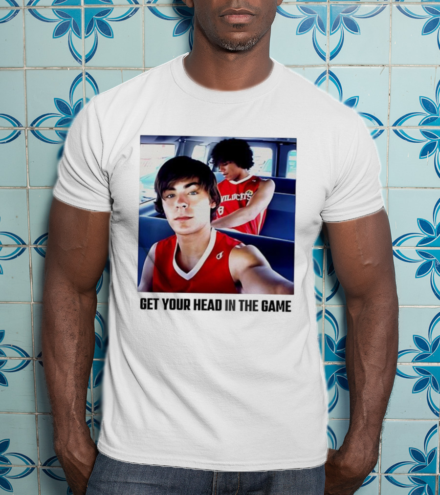 Zac Efron Corbin Bleu Wildcats Basketball Get Your Head In The Game T-Shirt