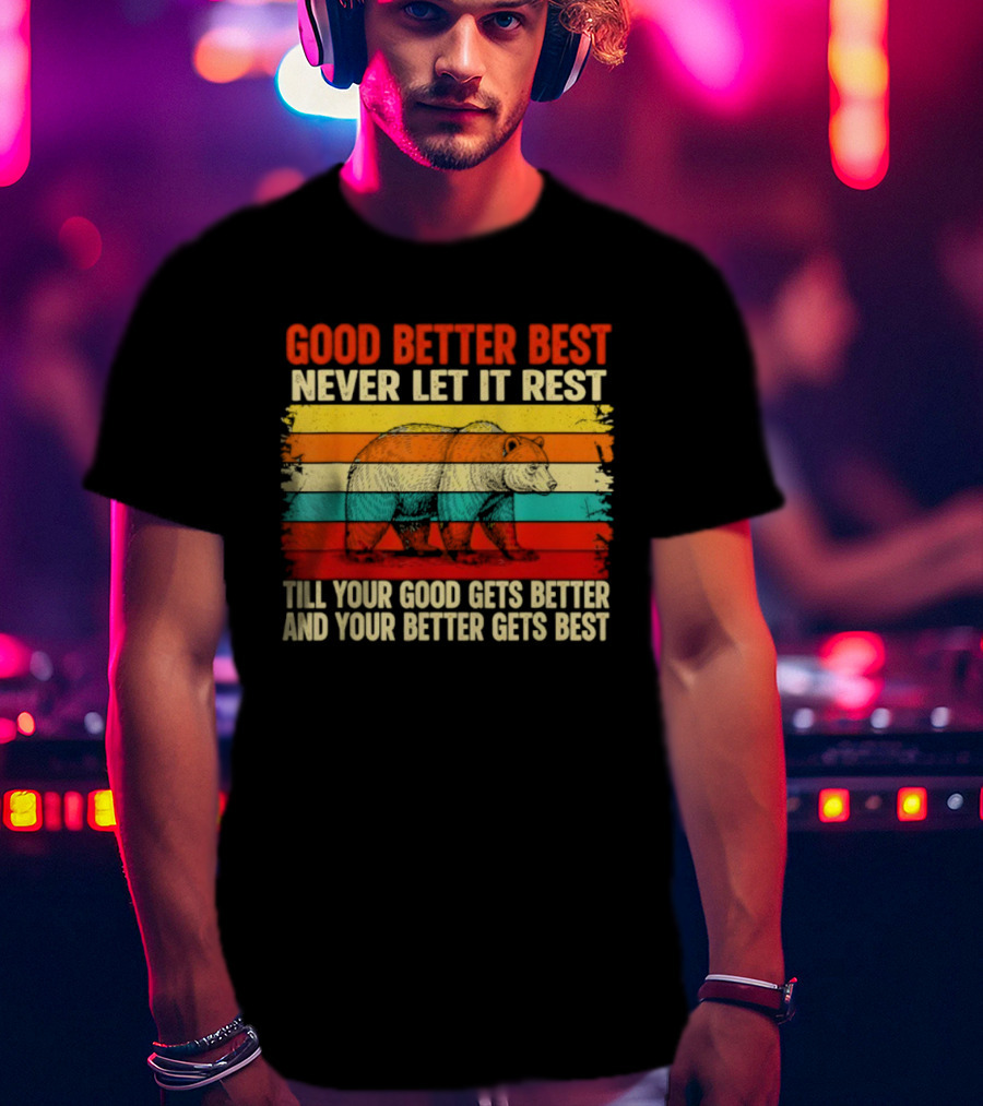 Good Better Best Never Let It Rest Vintage Motivational Phrase Rainbow Stripes T-Shirt