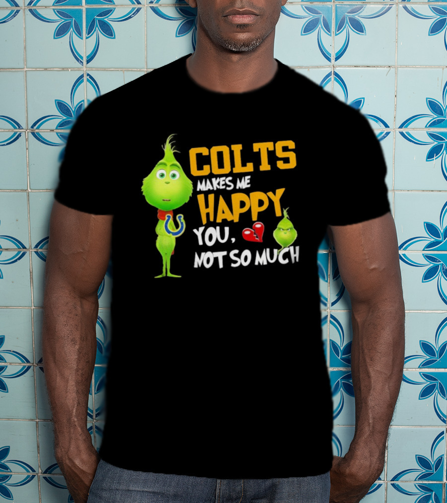 Colts Makes Me Happy You Not So Much Grinch Football Christmas T-Shirt