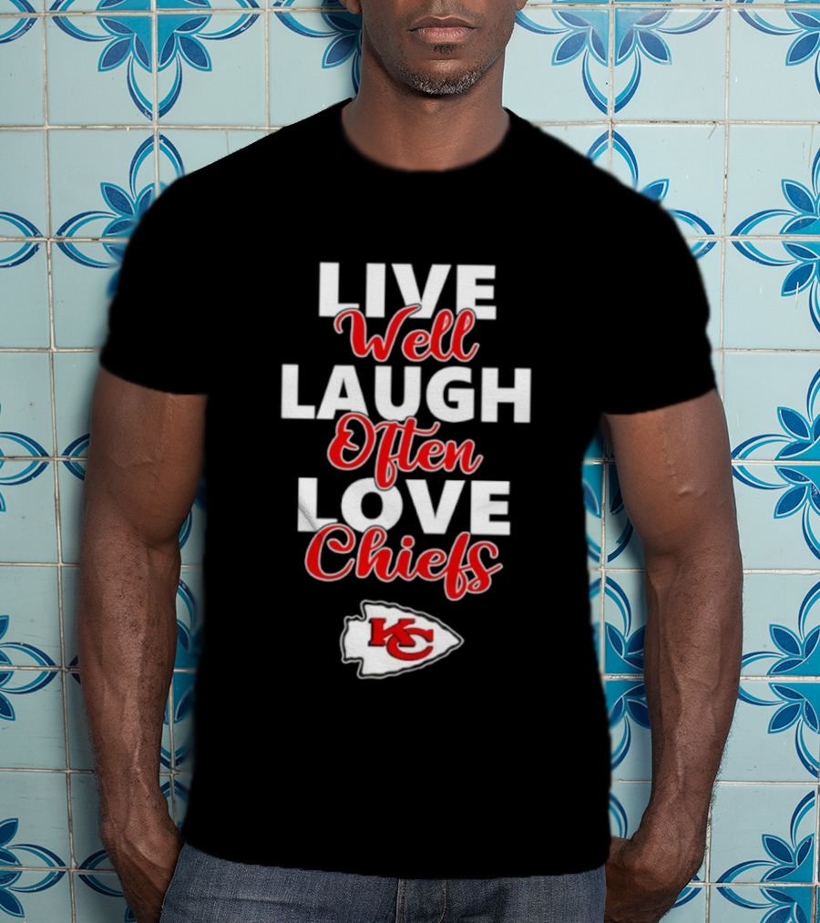 Live Well Laugh Often Love Chiefs KC Emblem T-Shirt