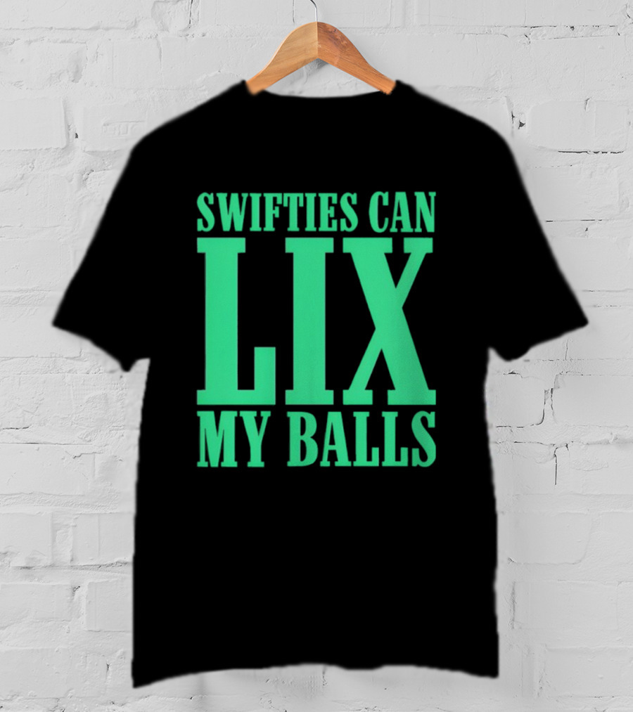 Swifties Can Lix My Balls Philadelphia Eagles T-Shirt