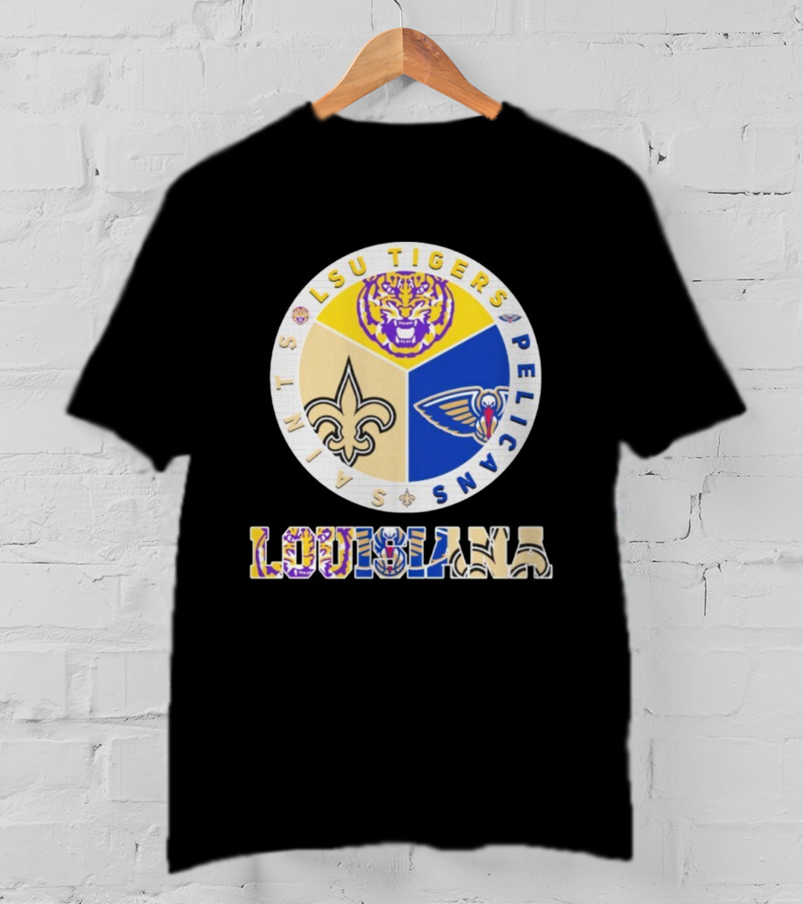 LSU Tigers New Orleans Saints Pelicans Louisiana Sports Team Collaboration T-Shirt