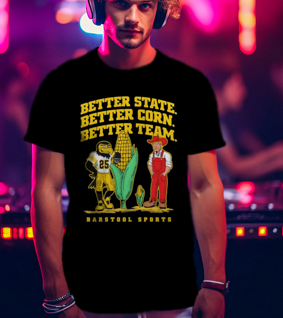 Better State Better Corn Better Team Iowa Hawkeyes Herky And Farmer T-Shirt