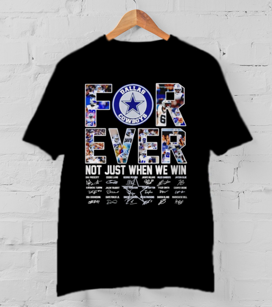 Dallas Cowboys Forever Not Just When We Win Signatures Star Team Players Blue T-Shirt