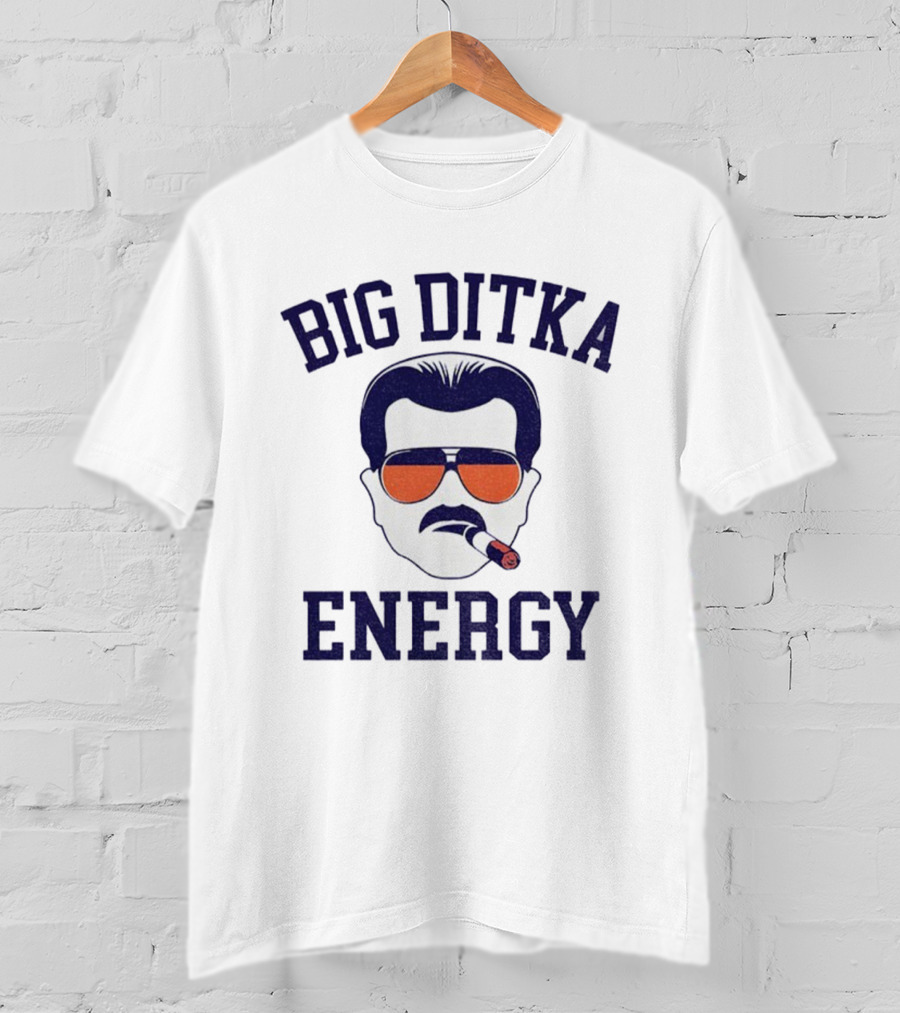 Big Ditka Energy Chicago Bears Da Coach NFL Football 2025 Mike Ditka Cigar Iconic Sunglasses T-Shirt