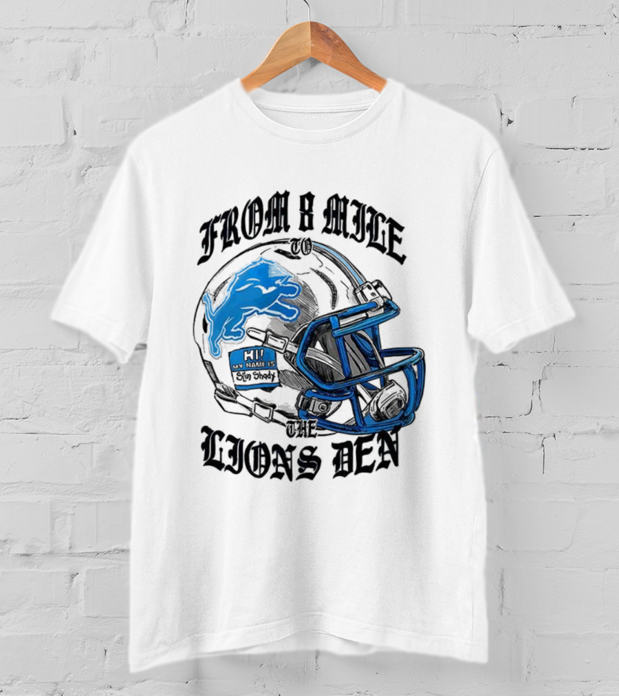 Detroit Lions From 8 Mile To The Lions Den Football Helmet T-Shirt
