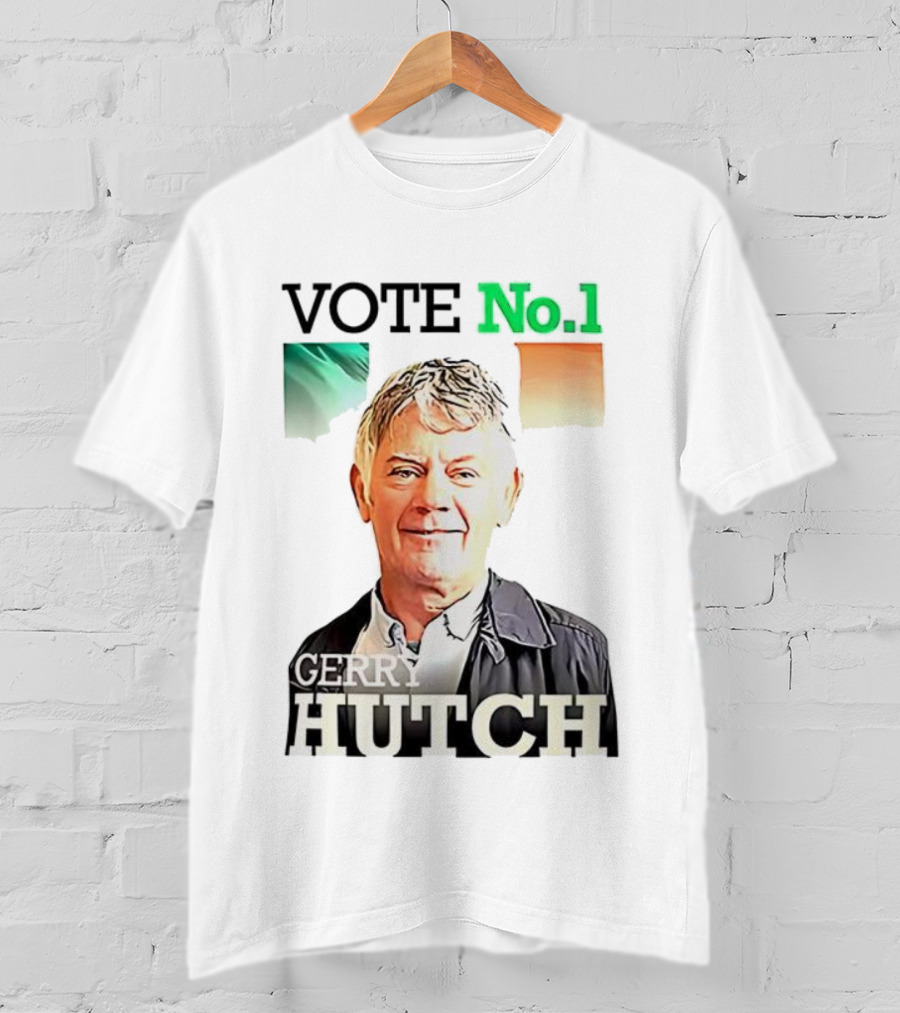 Gerry Hutch Vote No.1 Irish Flag Background T-Shirt
