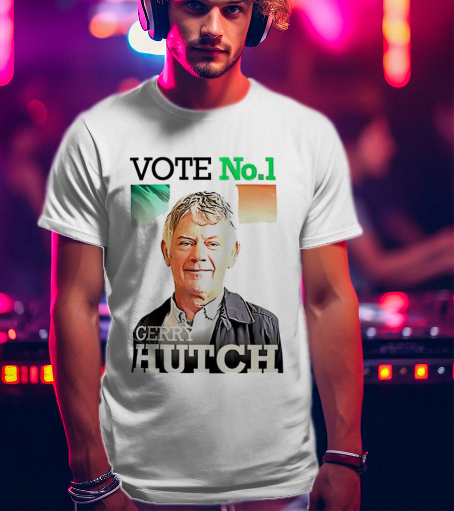 Gerry Hutch Vote No.1 Irish Flag Background T-Shirt