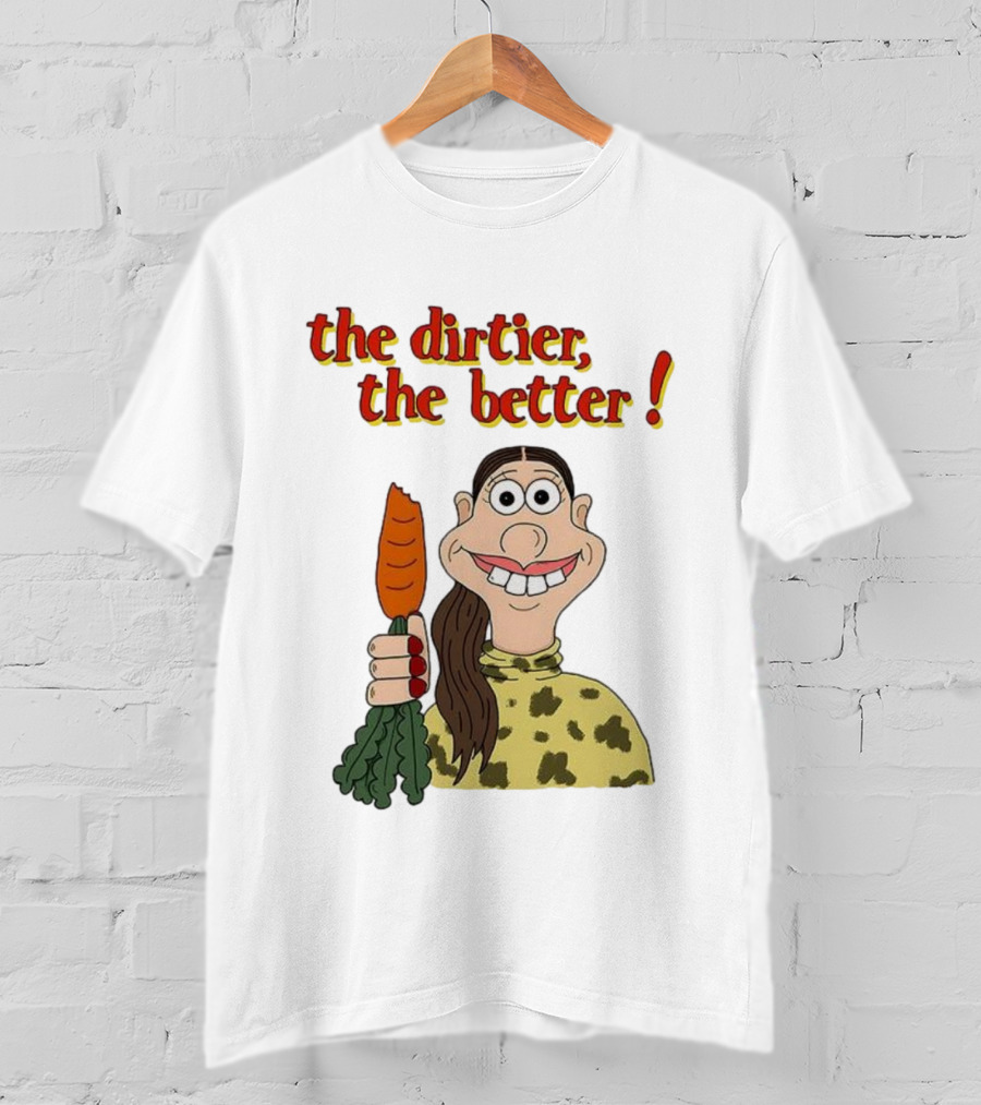 The Dirtier The Better Carrot Character T-Shirt