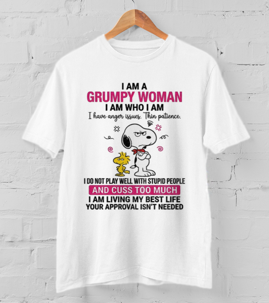 Snoopy Grumpy Woman I Am Who I Am Anger Issues Thin Patience Cuss Too Much T-Shirt
