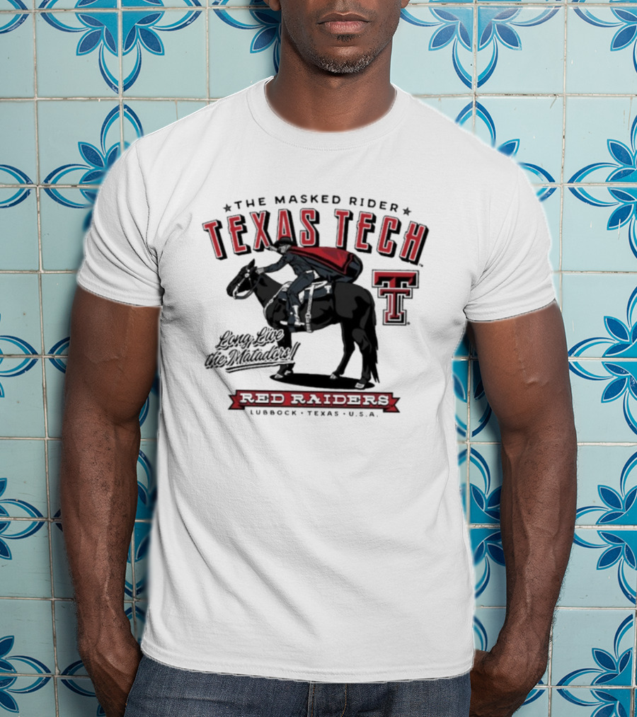 Texas Tech Red Raiders The Masked Rider Fast Fearless Lubbock Texas USA Matadors T-Shirt
