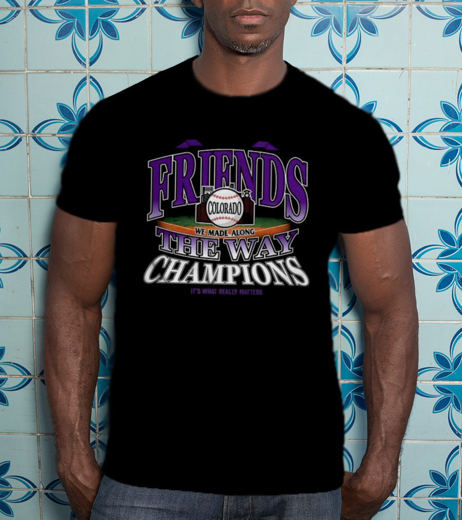 Friends The Way Champions Baseball Stadium Theme T-Shirt