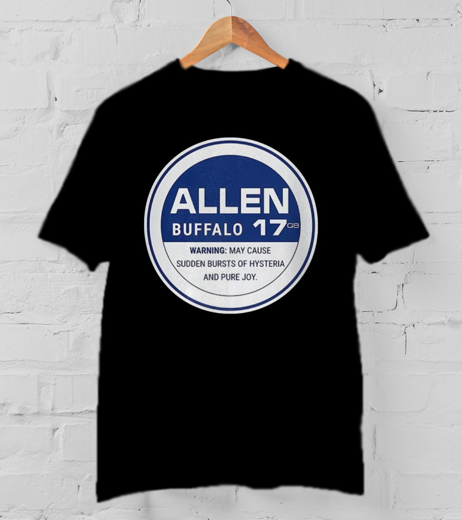 Buffalo 17 QB Allen Warning Hysteria Pure Joy T-Shirt