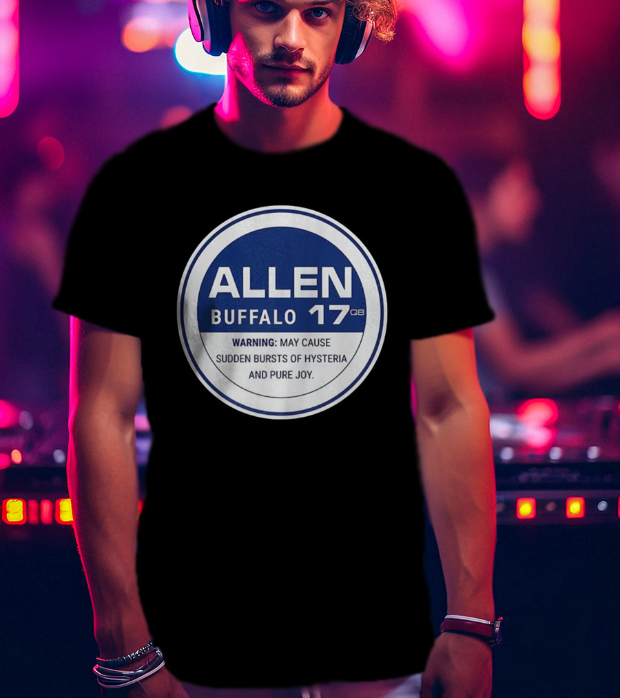 Buffalo 17 QB Allen Warning Hysteria Pure Joy T-Shirt
