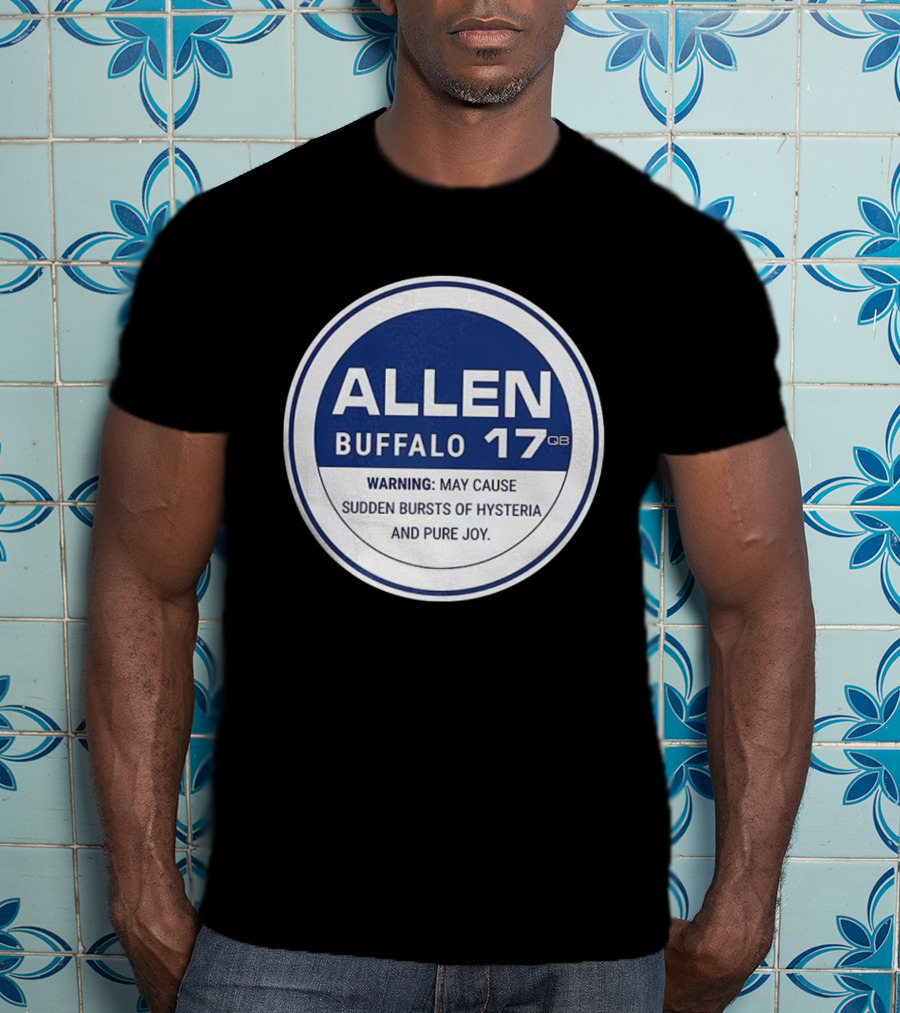 Buffalo 17 QB Allen Warning Hysteria Pure Joy T-Shirt