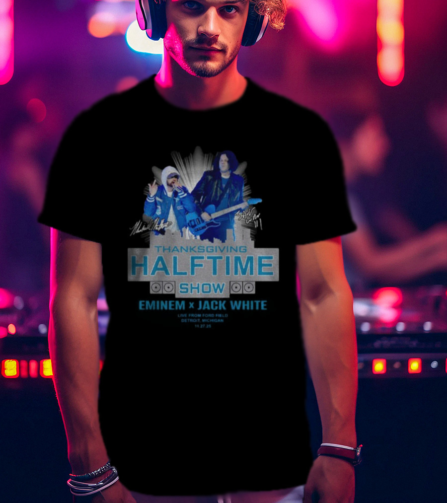 Thanksgiving Halftime Show Eminem Jack White Live Ford Field Signatures T-Shirt