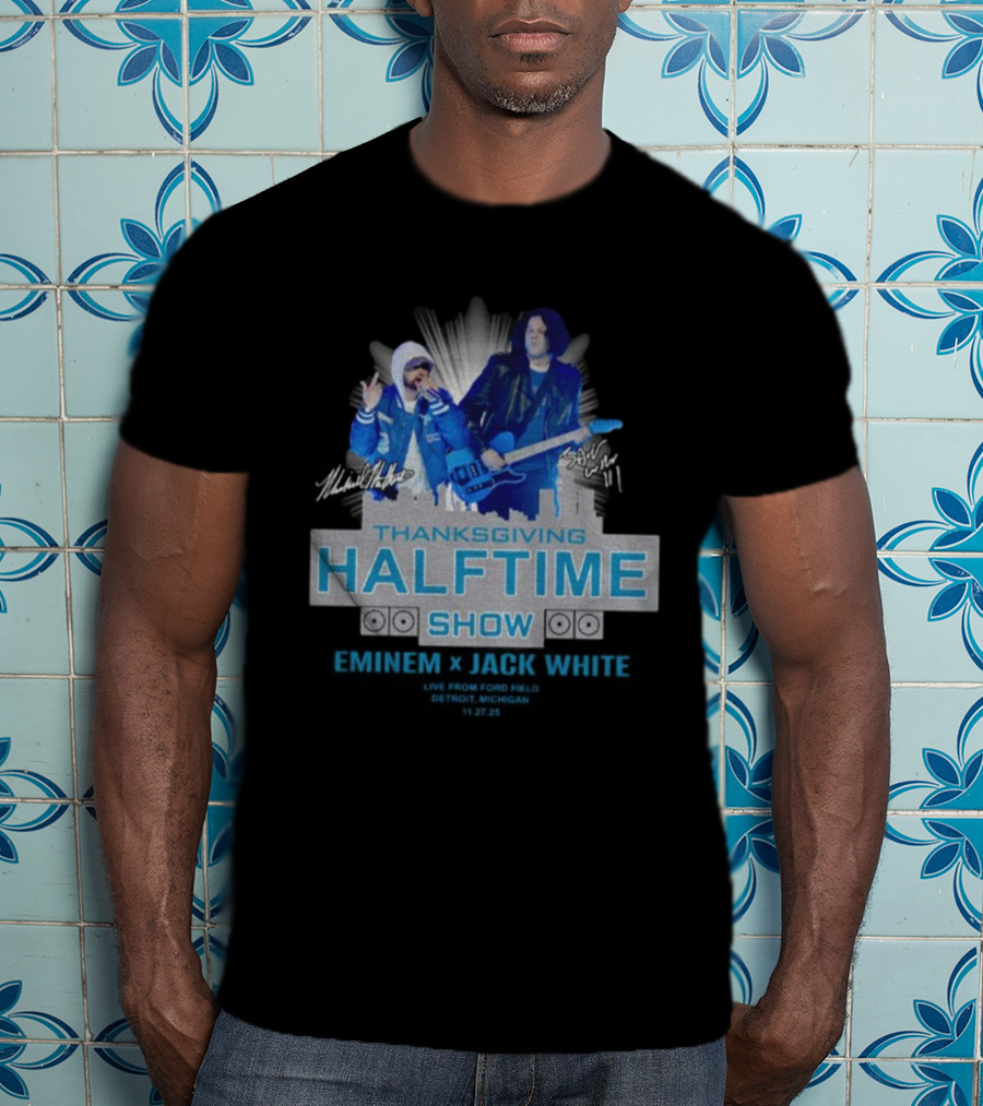 Thanksgiving Halftime Show Eminem Jack White Live Ford Field Signatures T-Shirt