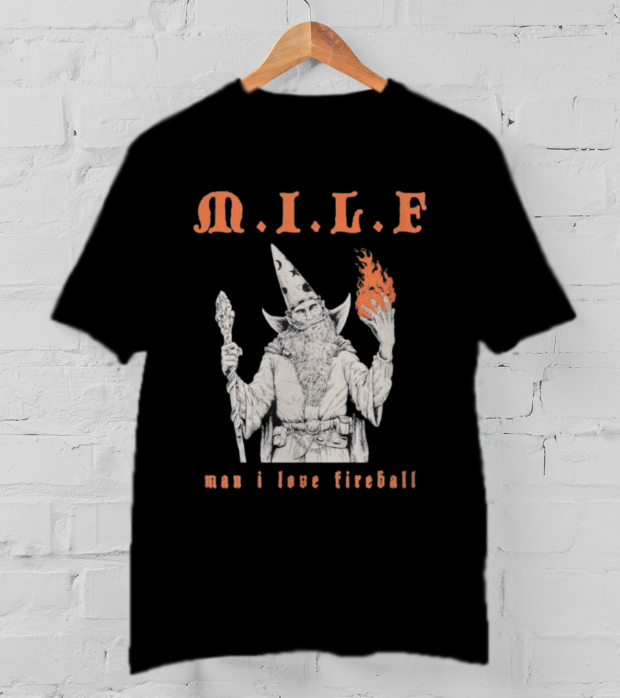 M.I.L.F Man I Love Fireball Wizard Holding Fire Fantasy Theme T-Shirt