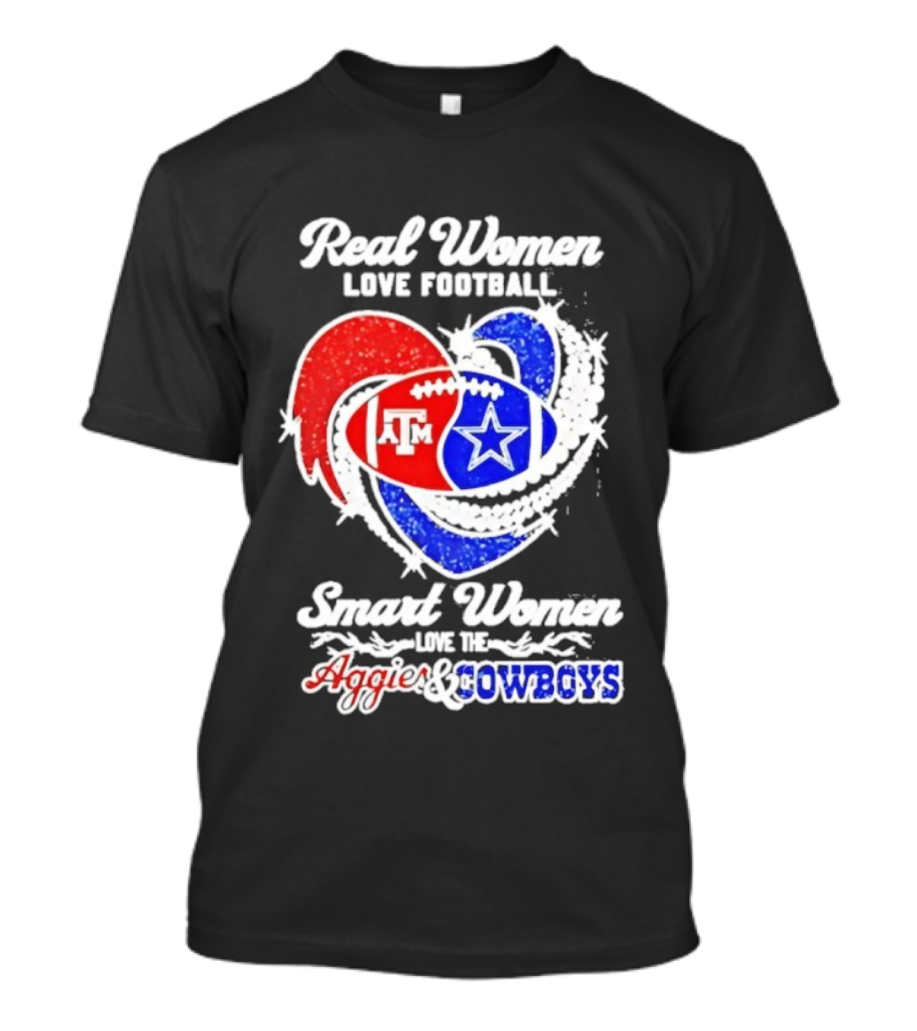 Real Women Love Football Smart Women Love Texas A&M Aggies Dallas Cowboys T-Shirt