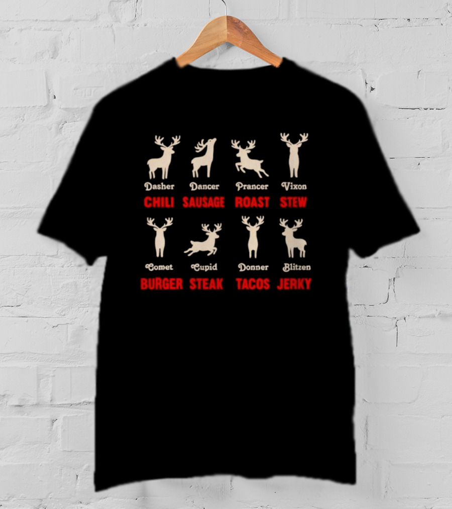Santa's Cut Christmas Reindeer Doner Chill Sausage Roast Stew Burger Steak Tacos Jerky T-Shirt