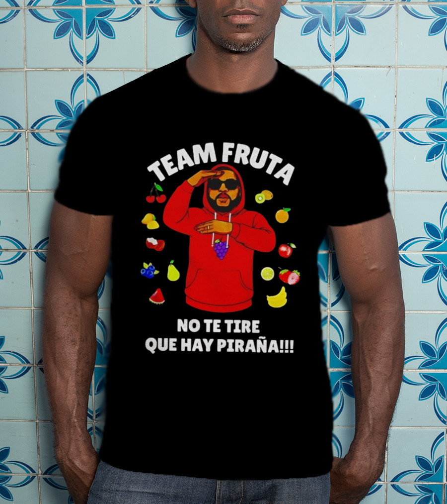 Team Fruta No Te Tire Que Hay Piraña Fruit Character T-Shirt