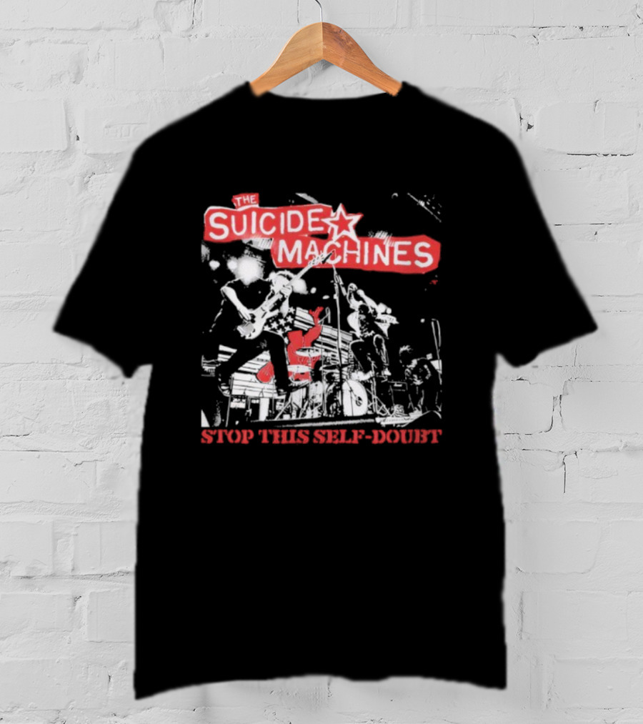 The Suicide Machines Stop This Self-Doubt Band Performance Artwork T-Shirt