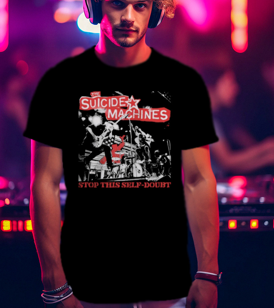The Suicide Machines Stop This Self-Doubt Band Performance Artwork T-Shirt
