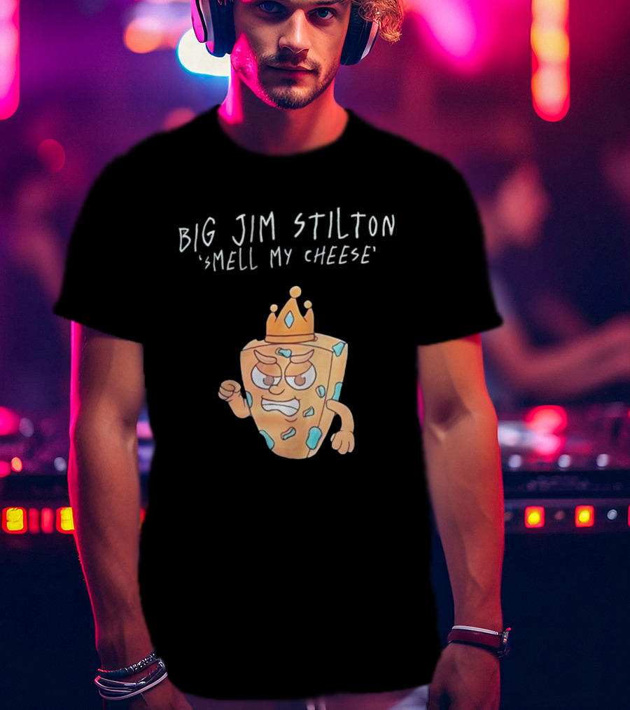 Big Jim Stilton Smell My Cheese Cartoon Crown Character T-Shirt