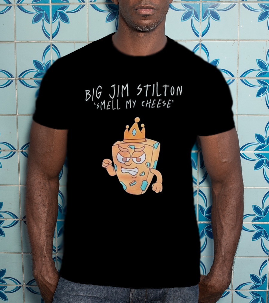 Big Jim Stilton Smell My Cheese Cartoon Crown Character T-Shirt