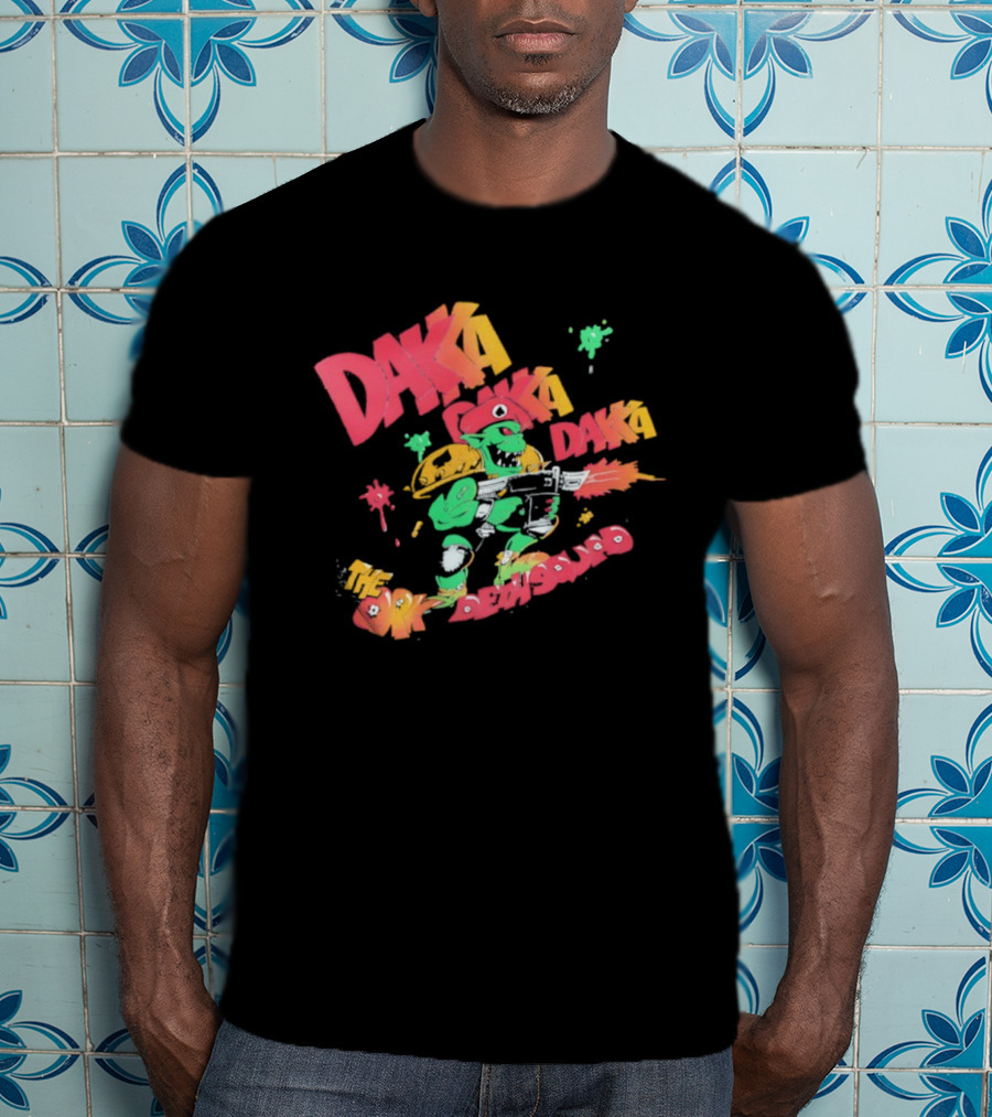 Daka Daka Daka The Ork Demons Alien Warrior Gunner T-Shirt