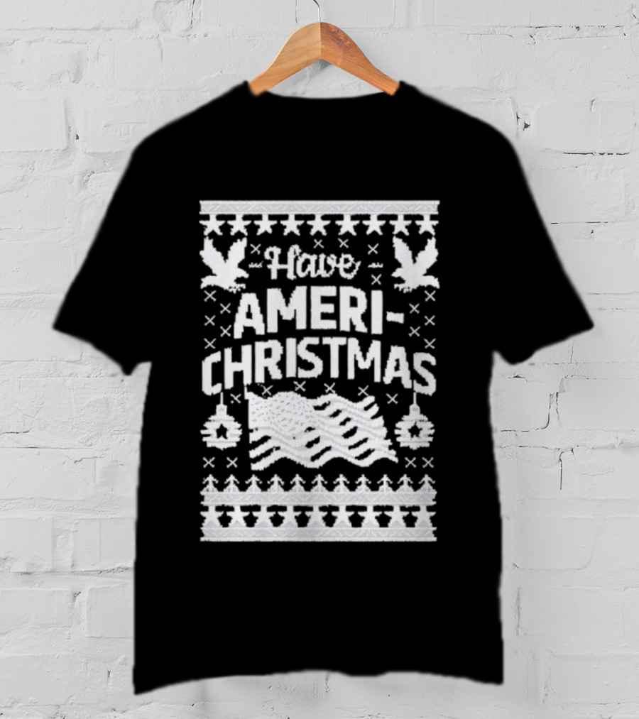 Have Ameri-Christmas Patriotic Holiday Season Festive Decorations T-Shirt