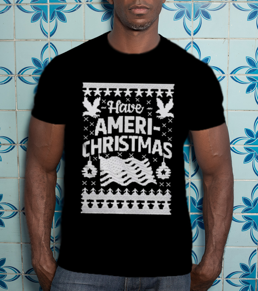 Have Ameri-Christmas Patriotic Holiday Season Festive Decorations T-Shirt