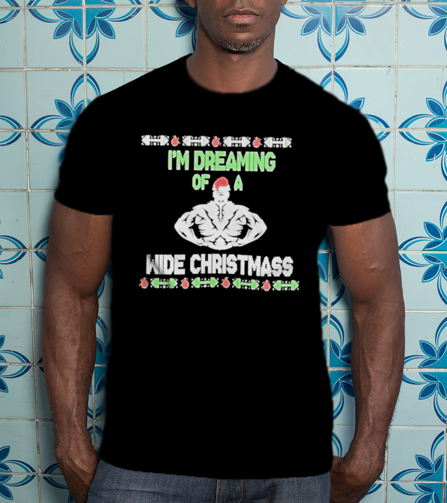 Dreaming Of A Wide Christmass Santa Hat Muscleman Holiday Humor T-Shirt
