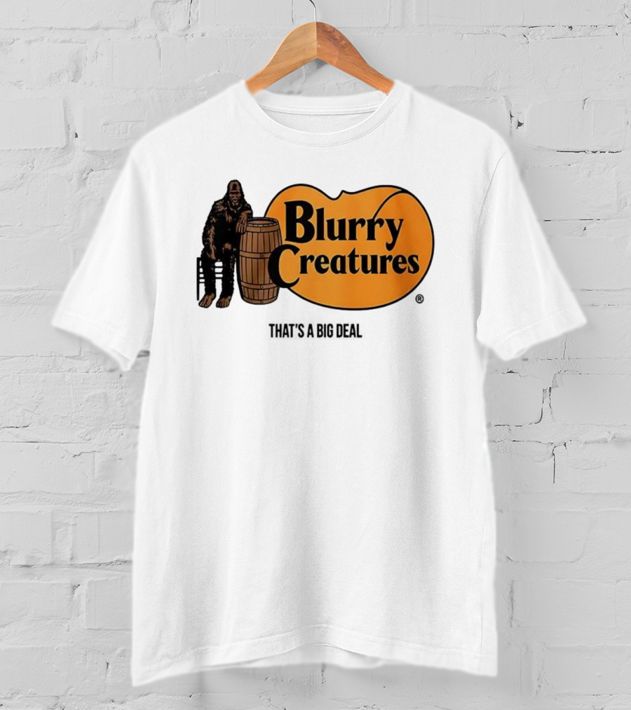 Blurry Creatures Bigfoot Barrel Mashup That's A Big Deal T-Shirt
